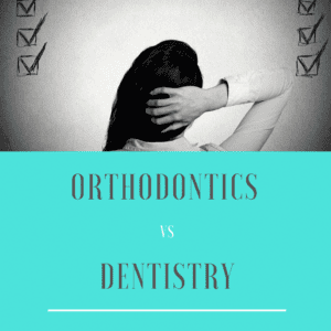 orthodontics vs dentistry
