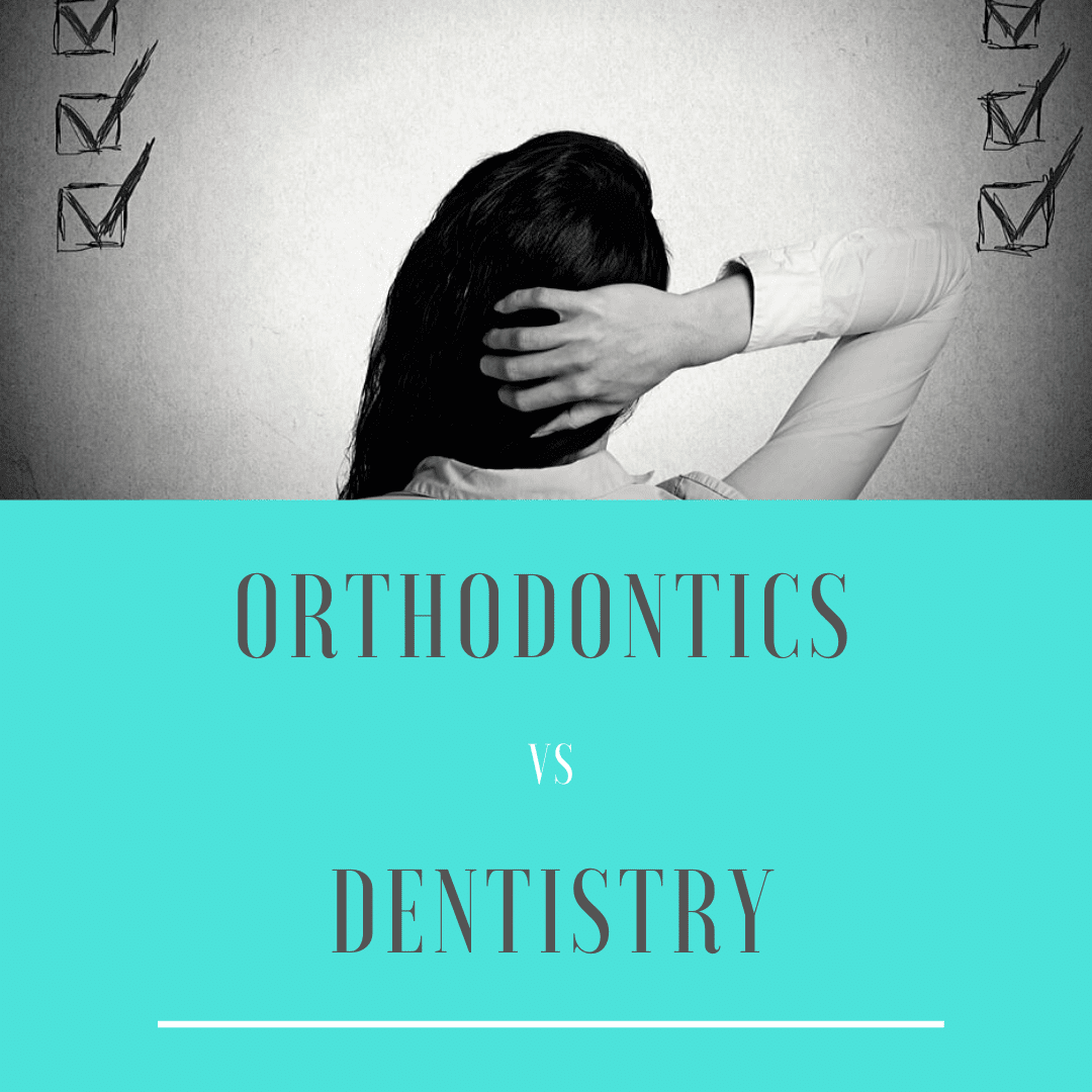 Orthodontics vs. Dentistry