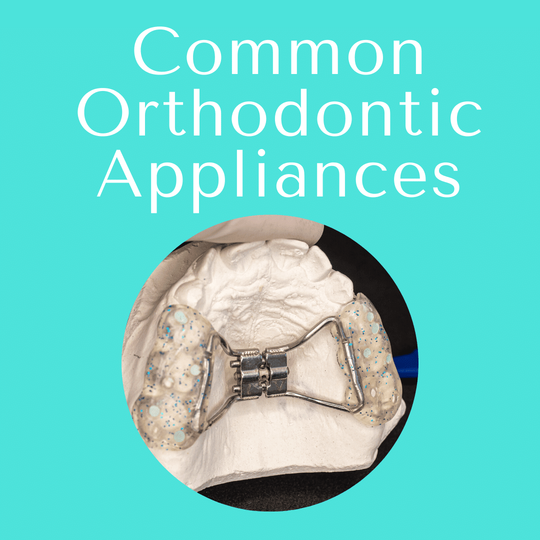 Common Orthodontic Appliances